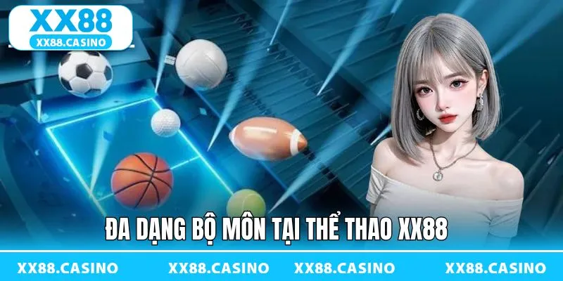 Những bộ môn thể thao mà mọi người nên trải nghiệm trên XX88 