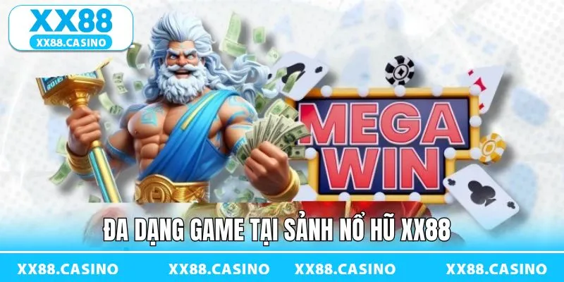 Một số khu vực nổ hũ thu hút người chơi tại XX88