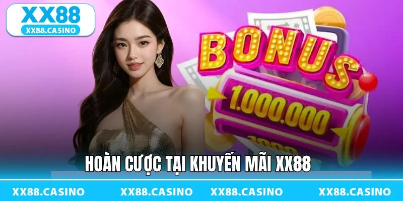 Khuyến mãi XX88 hoàn trả khi thua cược