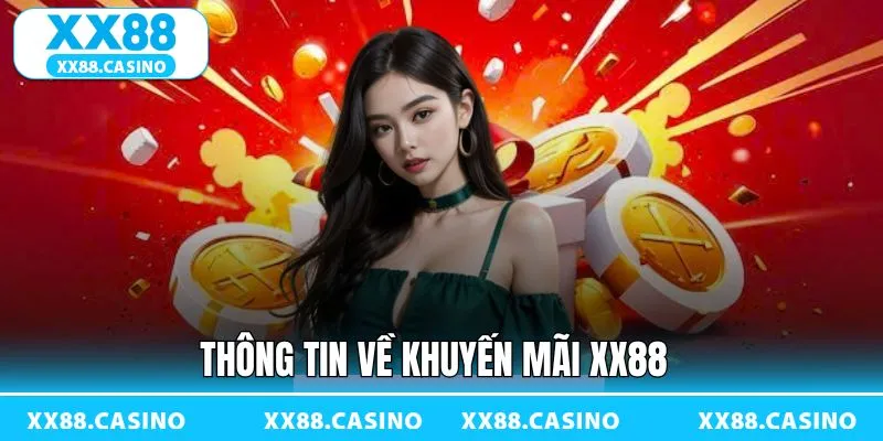 Khám phá bao quát về chương trình khuyến mãi XX88