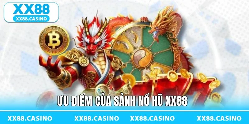 Từng nét nổi bật riêng biệt có trong nổ hũ XX88